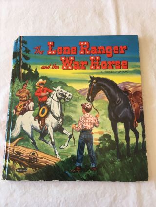 The Lone Ranger And The War Horse - Whitman Publishing Co.  1951