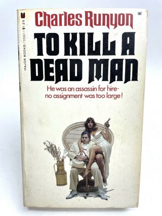 To Kill A Dead Man Charles Runyon Major 3061 Suspense 1st Printing Mystery
