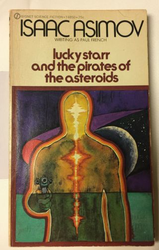 Lucky Starr And The Pirates Of The Asteroids By Isaac Asimov