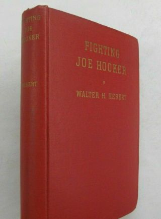 Us Military History Civil War Union General Fighting Joe Hooker Illus.  1st 1944