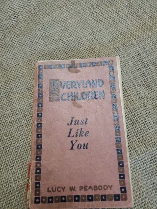 Everyland Children Just Like You By Lucy Peabody,  1926