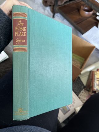 The Home Place By Fred Gipson Peoples Book Club 1950 Hardcover
