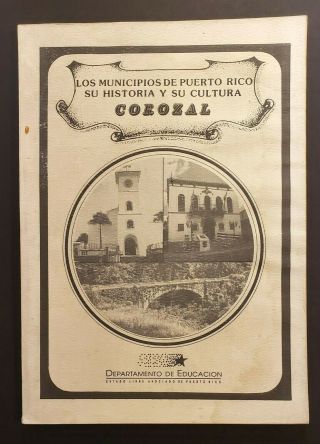 Vintage Book / Los Municipios De Puerto Rico / Corozal / 1995 1