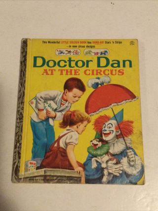 Doctor Dan At The Circus Little Golden Book 399 1960 1st Edition " A " Refq