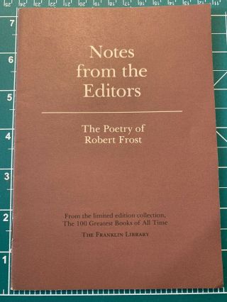 Franklin Library 100 Greatest Books Editor’s Notes The Poetry Of Robert Frost