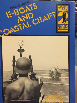 Paul Beaver / E - Boats And Coastal Craft 1981