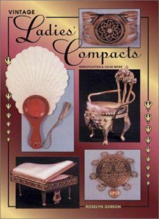 Vintage Ladies Compacts : Identification & Value Guide,  Hardcover By Gerson, .