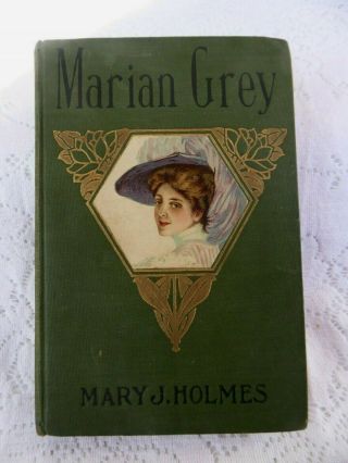 Antique Book By Mary J.  Holmes " Marian Grey " Hurst & Co.  Hard Cover