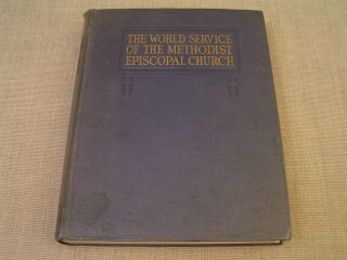 World Service Of Methodist Episcopal Church 1923 Christian Missions History Book