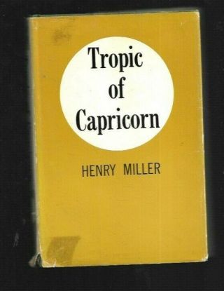 T4 - Tropic Of Capricorn By Henry Miller - 1961 Hc/dj 1st Ed - Grove Press