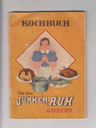 Kochbuch Für Den Junker,  Ruh Gasherd Karlsruhe Rezepte Bedienung Fotos 1930er