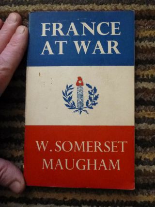 Old Book France At War Somerset Maugham Wwii World War Two 1940