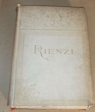 Edward Bulwer Lytton / RIENZI THE LAST OF THE ROMAN TRIBUNES 2