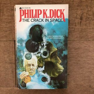 The Crack In Space By Philip K.  Dick,  1966 Ace Paperback,