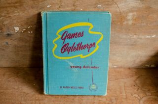 Collectible James Oglethorpe Young Defender Aileen Wells Park Hardcover 1958