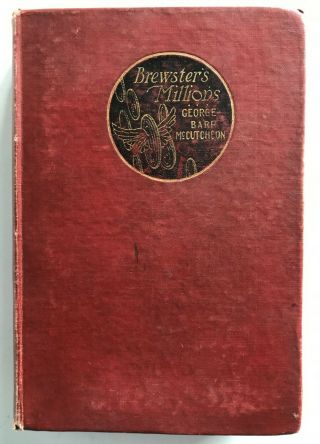 1902 Brewster’s Millions By George Barr Mccutcheon,  Photoplay Ed.  - Grosset 1st