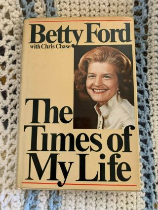 Betty Ford Autographed " Times Of My Life " 1978 First Lady White House Memoir
