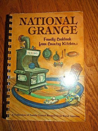 1979 National Grange - Family Cookbook From Country Kitchens Rural America