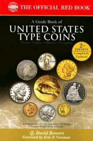 A Guide Book Of United States Type Coins By Q.  David Bowers