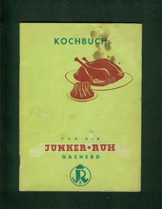 Kochbuch Für Den Junker,  Ruh Gasherd Karlsruhe Rezepte Bedienung Fotos 1950er
