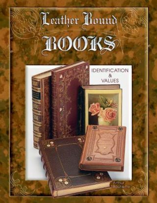 Leather Bound Books : Identification And Values By Arthur Boutiette (2006,  Hard…
