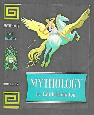Mythology By Edith Hamilton (2017,  Hardcover,  Illustrated Reprint)