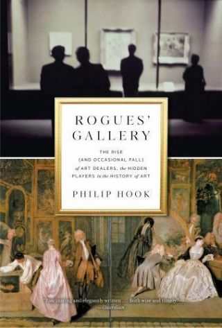 Rogues’ Gallery: The Rise (and Occasional Fall) Of Art Dealers,  The Hidden Play