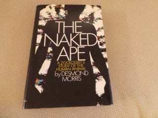 The Naked Ape By Desmond Morris Hc W Dj 1st/1st American Edition 1967 Vg,