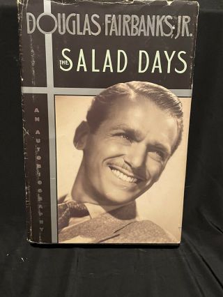 The Salad Days - Signed By Douglas Fairbanks,  Jr,  His Memoirs,  1st Ed.  In Jacket