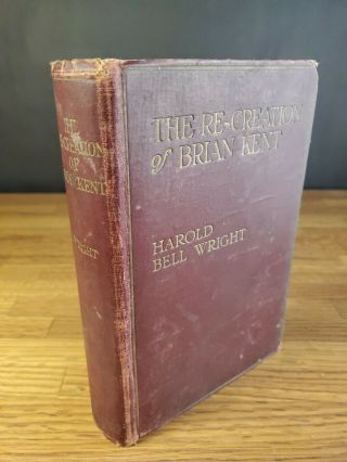 1919 The Recreation Of Brian Kent By Harold Bell Wright Illustrated