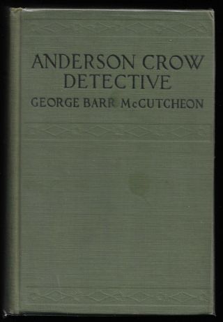 Anderson Crow Detective By George Barr Mccutcheon.  1st Edition
