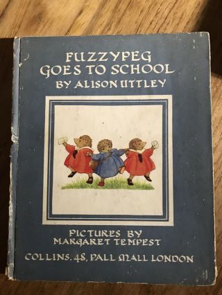 Alison Uttley - Fuzzypeg Goes To School - 3rd Edition 1944 -