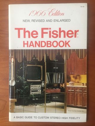 The Fisher 1966 Handbook - A Basic Guide To Custom Stereo High Fidelity