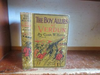 Old The Boy Allies At Verdum Book 1917 Clair W.  Hayes Wwi France Germany Army,