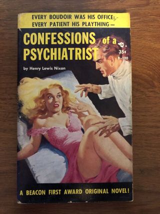 Confessions Of A Psychiatrist Henry Lewis Nixon Beacon B - 120
