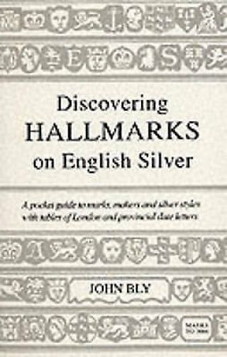 Discovering Hallmarks On English Silver Discovering Book 38,  Bly,  John,  Paperba
