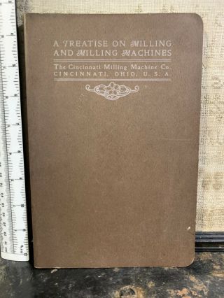 1906 A Treatise On Milling And Milling Machines Cincinnati Usa Cond