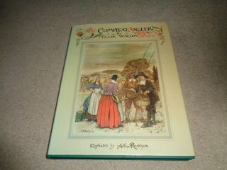 The Compleat Angler By Izaak Walton - Illustrated By Arthur Rackham - 1975 H/b E