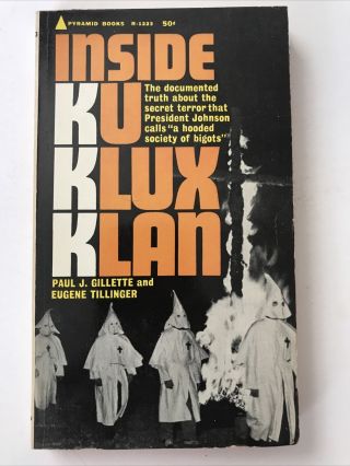 Inside Ku Klux Klan Gillette / Tillinger Pyramid R - 1223 Non Fiction 1st Printing