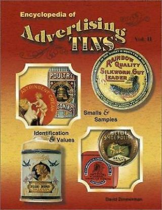 Encyclopedia Of Advertising Tins : Identification And Values By David Zimmerman