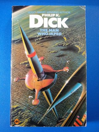 The Man Who Japed,  By Philip K.  Dick - Sf Paperback,  Methuen Books,  1978