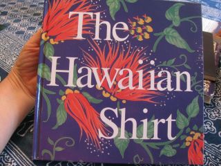 The Hawaiian Shirt : Its Art And History By H.  Thomas Steel (1984,  Hardcover)