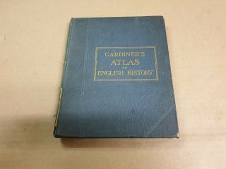 A School Atlas Of English History Samuel Rawson Gardiner 1898 Hardback Ref Bb24