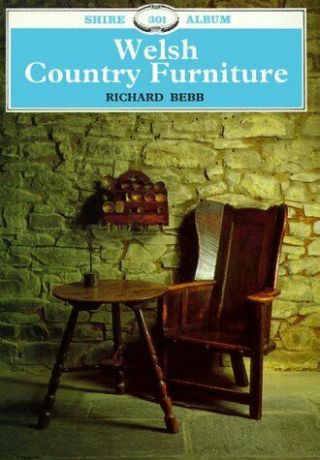 (good) - Welsh Country Furniture (shire Album) (paperback) - Richard J.  Bebb - 0747802