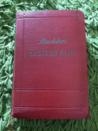 Baedeker’s “eastern Alps” 1911 Guide Book Complete With All Maps In Ex