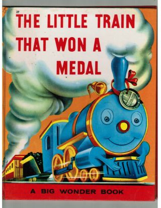Darlene Geis The Little Train That Won A Medal - Big Wonder Book