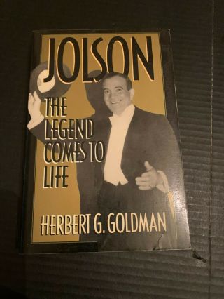 1990 Jolson The Legend Comes To Life By Herbert G Goldman Softcover