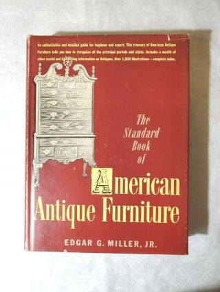 The Standard Book Of American Antique Furniture By Edgar G Miller Jr.  - 1950
