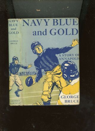Boys Series Navy Blue And Gold Annapolis George Bruce Grosset & Dunlap Dj