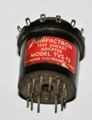 Vintage Pomona Compactron Test Socket Adapter,  Model Tvs - 12 12 - Pin Socket
